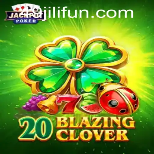 20BlazingClover: A Thrilling Adventure in the World of 49jili