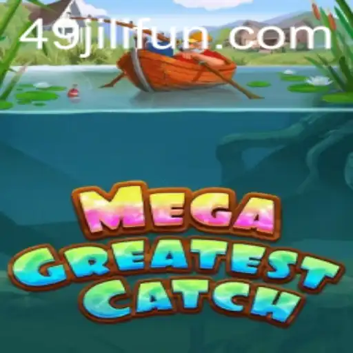 Exploring the Exciting World of MegaGreatestCatch and 49jili